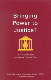 book Bringing Power to Justice?: The Prospects of the International Criminal Court