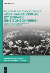 book „Der ganze Verlag ist einfach eine Bonbonniere“: Ullstein in der ersten Hälfte des 20. Jahrhunderts