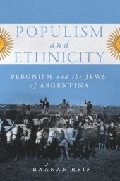 book Populism and Ethnicity: Peronism and the Jews of Argentina