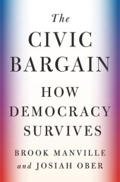 book The Civic Bargain: How Democracy Survives