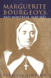 book Marguerite Bourgeoys and Montreal, 1640-1665