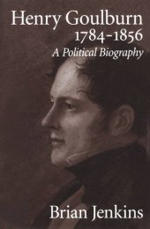 book Henry Goulburn, 1784-1856: A Political Biography