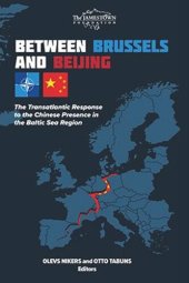 book Between Brussels and Beijing: The Transatlantic Response to China's Presence in the Baltic Sea Region