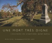 book Une mort très digne: L'histoire du Cimetière Mont-Royal