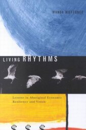 book Living Rhythms: Lessons in Aboriginal Economic Resilience and Vision