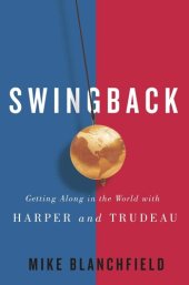 book Swingback: Getting Along in the World with Harper and Trudeau