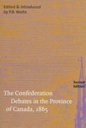 book Confederation Debates in the Province of Canada, 1865