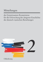 book Mitteilungen der Gemeinsamen Kommission für die Erforschung der jüngeren Geschichte der deutsch-russischen Beziehungen: Band 2