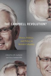 book The Campbell Revolution?: Power, Politics, and Policy in British Columbia