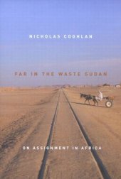 book Far in the Waste Sudan: On Assignment in Africa