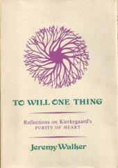 book To Will One Thing: Reflections on Kierkegaard's Purity of Heart