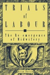 book Trials of Labour: The Re-emergence of Midwifery