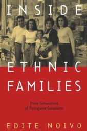 book Inside Ethnic Families: Three Generations of Portuguese-Canadians