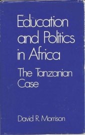 book Education and Politics in Africa: The Tanzanian Case