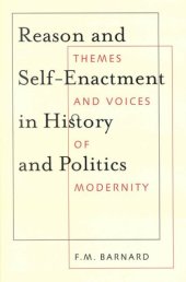 book Reason and Self-Enactment in History and Politics: Themes and Voices of Modernity