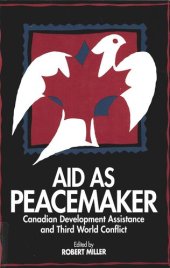 book Aid as Peacemaker: Canadian Development Assistance and Third World Conflict