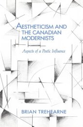 book Aestheticism and the Canadian Modernists: Aspects of a Poetic Influence