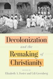 book Decolonization and the Remaking of Christianity