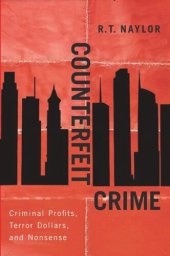 book Counterfeit Crime: Criminal Profits, Terror Dollars, and Nonsense