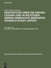 book Description über die Grund-Legung und in richtigen Abriß gebrachte berühmte Handels-Stadt Leipzig: [Hauptbd.] Häuserbuch zum Nienborgschen Atlas