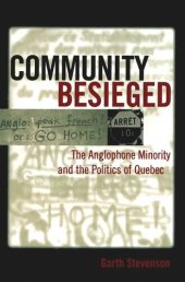 book Community Besieged: The Anglophone Minority and the Politics of Quebec