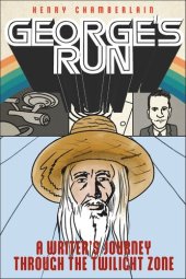 book George's Run: A Writer's Journey through the Twilight Zone