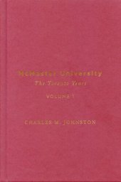 book McMaster University, Volume 1: The Toronto Years