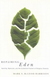 book Repairing Eden: Humility, Mysticism, and the Existential Problem of Religious Diversity