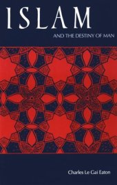 book Islam and the Destiny of Man