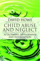 book Child Abuse and Neglect: Attachment, Development and Intervention