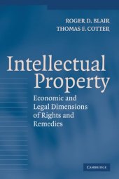 book Intellectual Property: Economic and Legal Dimensions of Rights and Remedies