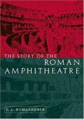 book The Story of the Roman Amphitheatre