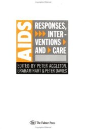 book AIDS: Responses, Interventions and Care: Responses, Interventions & Care (Social Aspects of Aids Series)