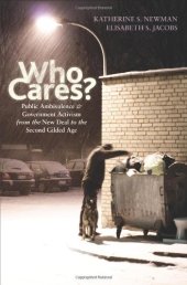 book Who Cares?: Public Ambivalence and Government Activism from the New Deal to the Second Gilded Age