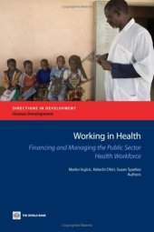 book Working in Health: Financing and Managing the Public Sector Health Workforce (Directions in Development)