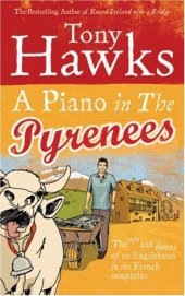 book A Piano in the Pyrenees: The Ups and Downs of an Englishman in the French Mountains