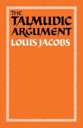 book The Talmudic Argument: A Study in Talmudic Reasoning and Methodology