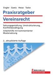 book Praxisratgeber Vereinsrecht: Satzungsgestaltung, Umstrukturierung, Konfliktbewältigung. Arbeitshilfe mit kommentierter Mustersatzung