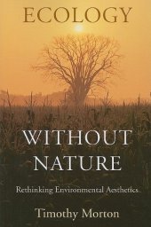 book Ecology without Nature: Rethinking Environmental Aesthetics