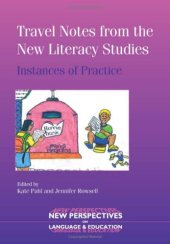 book Travel Notes from the New Literacy Studies: Instances of Practice (New Perspectives on Language and Education)