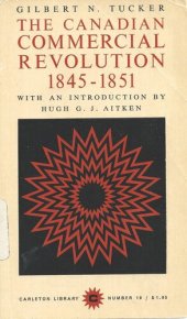 book The Canadian Commercial Revolution, 1845-1851