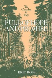 book Full of Hope and Promise: The Canadas in 1841