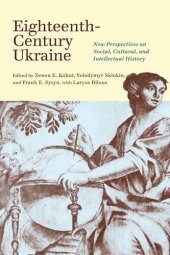 book Eighteenth-Century Ukraine: New Perspectives on Social, Cultural, and Intellectual History