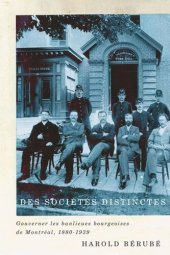 book Des sociétés distinctes: Gouverner les banlieues bourgeoises de Montréal, 1880-1939