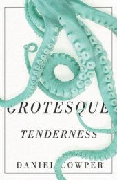 book Grotesque Tenderness