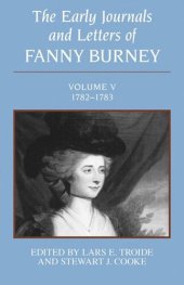 book The Early Journals and Letters of Fanny Burney: Volume V, 1782-1783: Volume V, 1782-1783