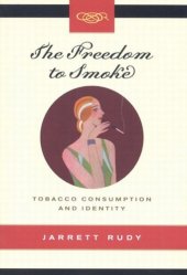 book Freedom to Smoke: Tobacco Consumption and Identity