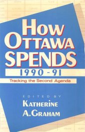 book How Ottawa Spends, 1990-1991: Tracking the Second Agenda