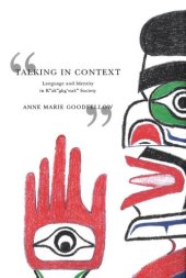 book Talking in Context: Language and Identity in Kwakwaka'wakw Society