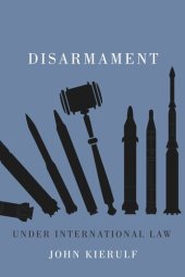 book Disarmament under International Law